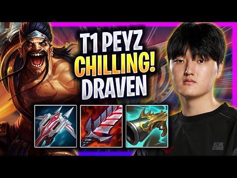 T1 PEYZ CHILLING WITH DRAVEN! - T1 Peyz Plays Draven ADC vs Aphelios!