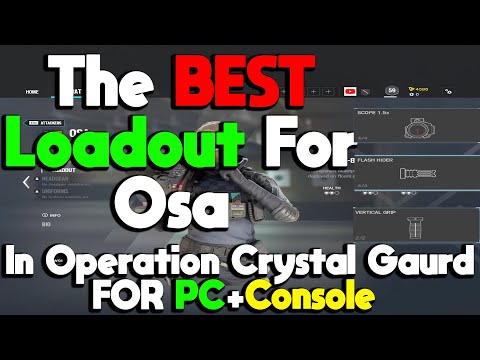 The *BEST* Loadout/Attachments For The NEW Operator Osa! For PC+Console-Rainbow Six Siege