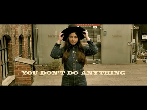 Lucy Grubb - You Don't Do Anything [Official Music Video]