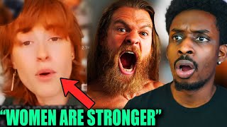 Man humbles delusional woman who thinks Females are physically stronger...