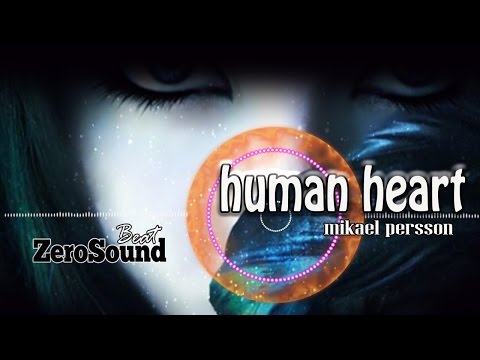 Human Heart - Mikael Persson (House Music)