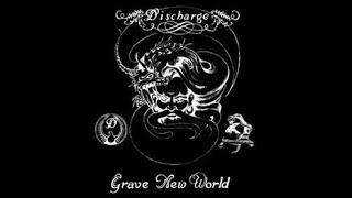 DISCHARGE - Grave New World 1986 full album