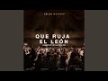 Que Ruja El León Quien Podrá El Fuego De Tus Ojos En Vivo
