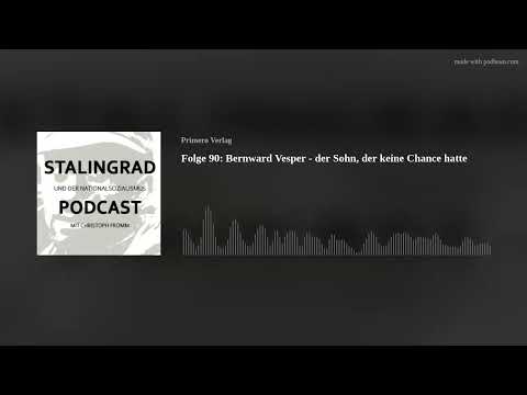 Folge 90: Bernward Vesper - der Sohn, der keine Chance hatte