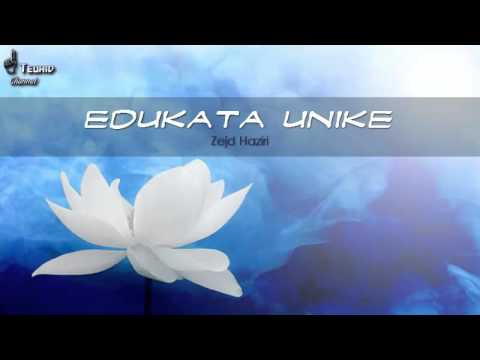Edukata unike (3) - Zejd Haziri