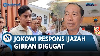 Jokowi Tanggapi Riwayat Pendidikan Gibran Digugat: Nanti Sampai Ijazah Jan Ethes Dimasalahkan