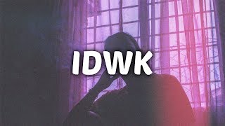 DVBBS & Blackbear - IDWK (Lyrics)