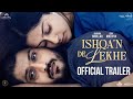 Ishqa N De Lekhe Official Trailer Gurnam Bhullar Isha Malviya New Punjabi Movie 2026