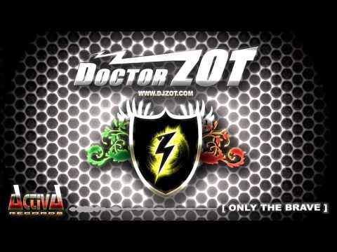 Doctor Zot - Only The Brave