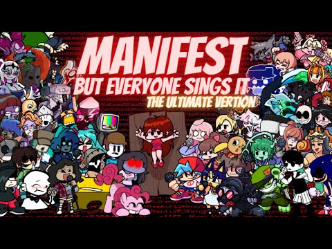 Manifest but Every Turn a Different Character Sings (FNF Manifest but Everyone Sings it)