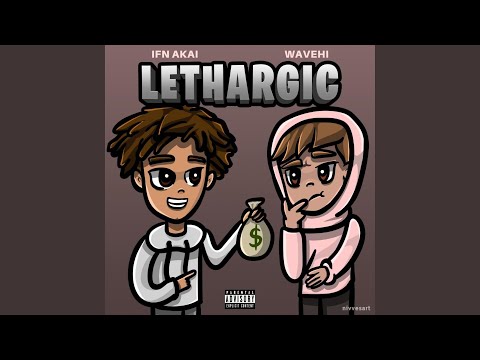 Lethargic (feat. IFN Akai)