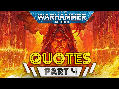 Warhammer 40k: Best Quotes - Part 4