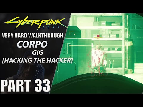 Cyberpunk 2077 Walkthrough | Corpo | Very Hard | Part 33 "Hacking the Hacker"