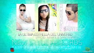 La Ultima Estrella del Universo - New Style Records (Prod. By Maiky & Santana)