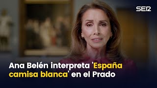 Ana Belén interpreta &#39;España camisa blanca&#39; en el Museo del Prado