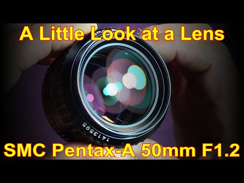 A Little Look at a Lens -  The SMC Pentax-A 50mm F1.2
