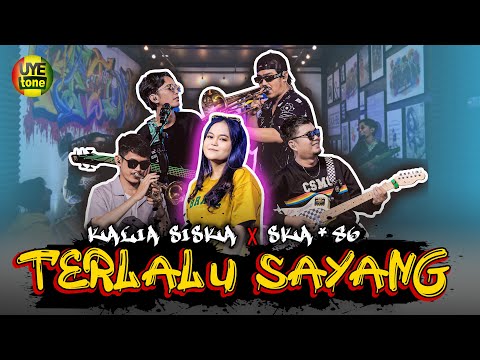 TERLALU SAYANG - KALIA SISKA feat SKA 86 | THAILAND STYLE (UYE TONE MUSIC VIDEO)