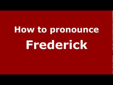 How to pronounce Frederick