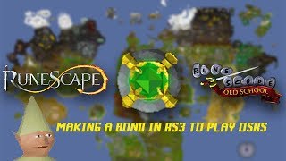 EARNING A BOND IN RS3 TO PLAY OSRS