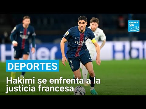 Achraf Hakimi irá a juicio por un presunto caso de violación • FRANCE 24 Español