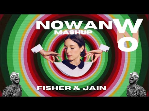 NOWAN - FISHER & JAIN - Tech House Mashup ( Makeba - I'm Losing It )