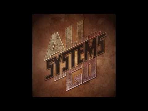 All Systems Go - Reach For The Sky [New Song 2012]