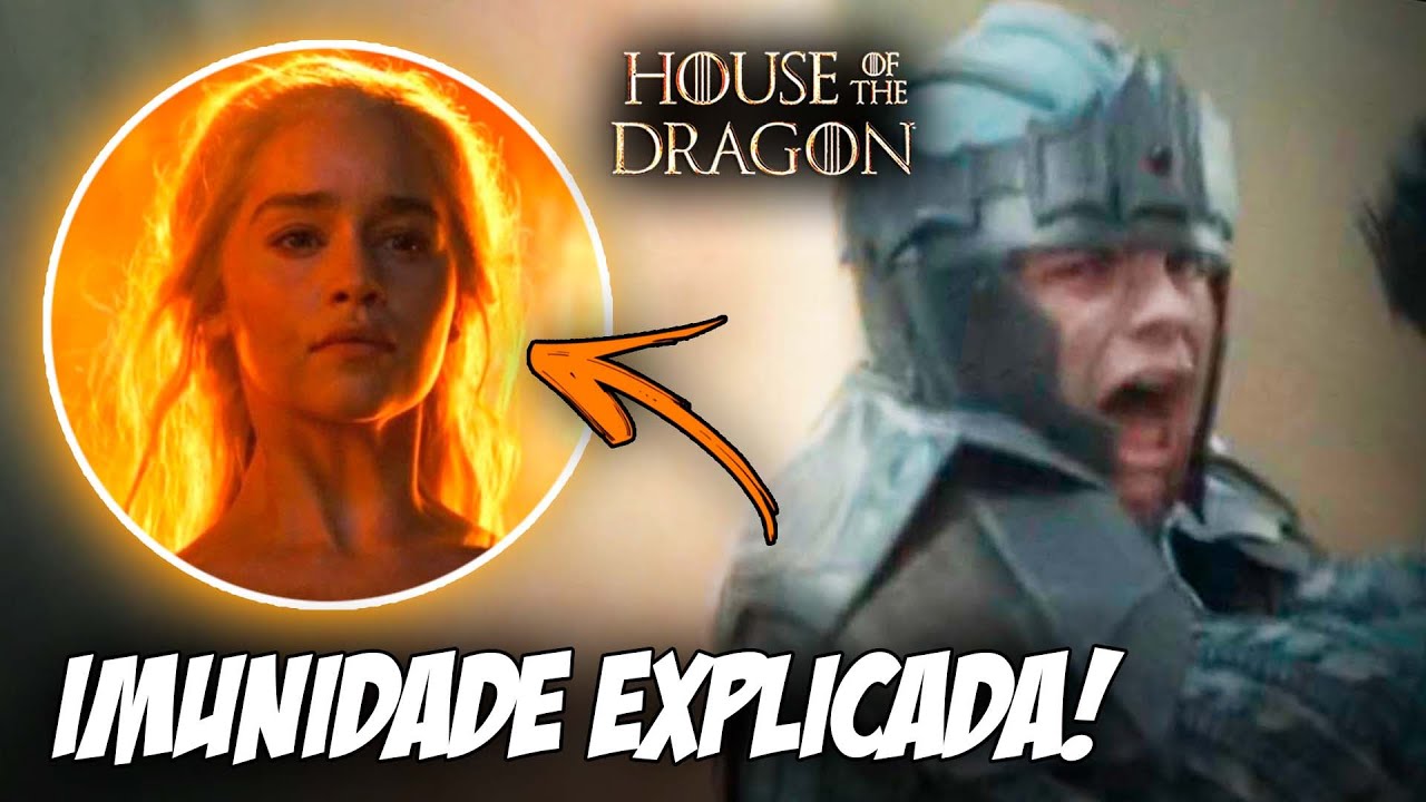 É POR ISSO QUE OS TARGARYEN QUEIMAM EM HOUSE OF THE DRAGON E DAENERYS É IMUNE!