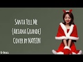 “Santa Tell Me (Ariana Grande) Cover by NAYEON (Lyrics)