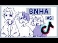 BNHA As TikToks Rip Vine