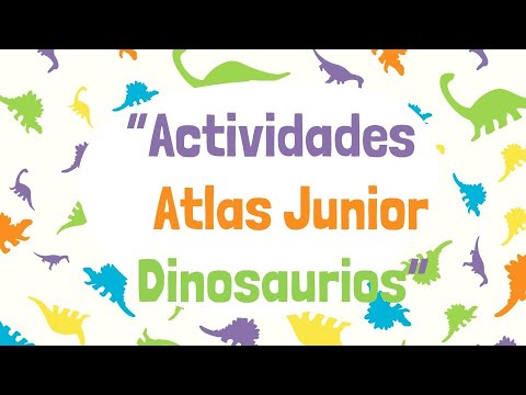 Plan de Actividades Atlas Dinosaurios para que tu hijo/a sea todo un Peleontólogo