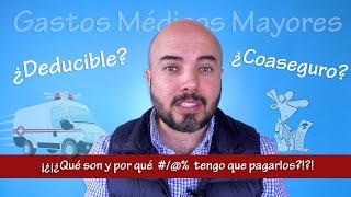 Lo que no sabías de Gastos Médicos: Deducible y Coaseguro