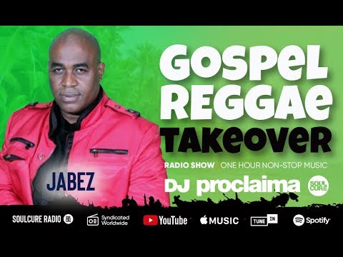 Gospel Reggae Takeover show ft Minister Jabez - DJ Proclaima 7th Feb 2020