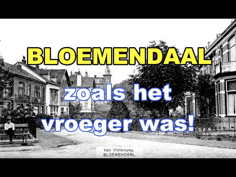 BLOEMENDAAL zoals het vroeger was!