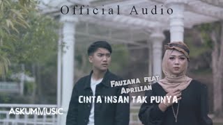 Download lagu Fauzana feat Apriliana - CINTA INSAN TAK PUNYA mp3