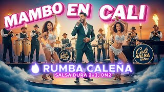 MAMBO EN CALI🔥RUMBA CALEÑA (SALSA DURA 2–3, ON2) | Cali Salsa Radio MAMBO EN CALI🔥RUMBA CALEÑA (SALSA DURA 2–3, ON2) | Cali Salsa Radio