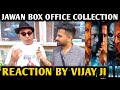 Jawan Movie Box Office Collection Reaction | By Vijay Ji | Shahrukh Khan | Nayanthara | Deepika P