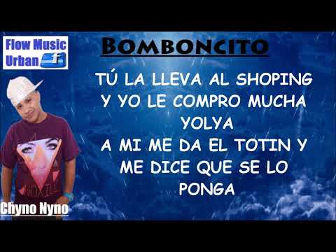 Bomboncito (letra) Chyno Nyno