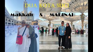 Mengunjungi kota suci Makkah dan Madinah