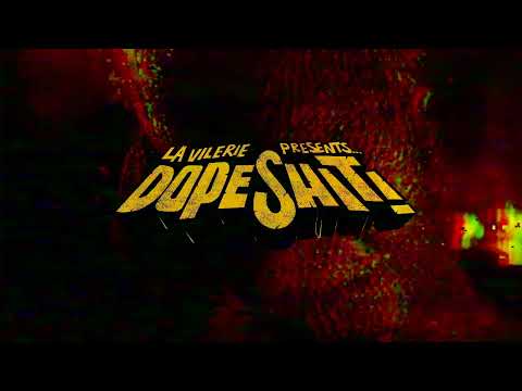 Teaser de d'album La Vilerie - DOPE SHIT!