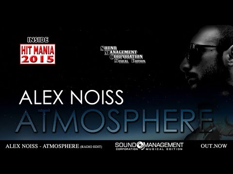 Alex Noiss - Atmosphere (HIT MANIA 2015)