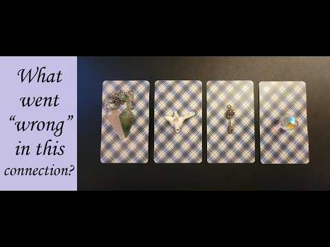 PICK A CARD: What went “wrong” in this connection? (any person of interest)