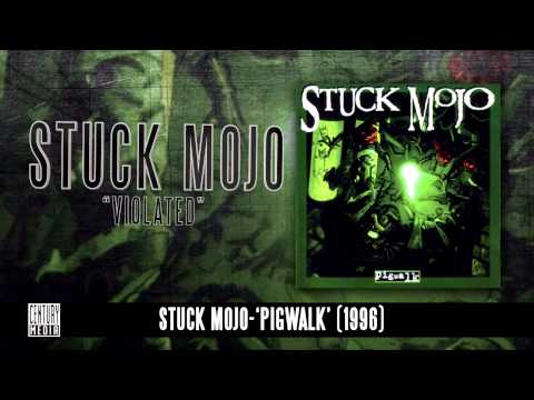 STUCK MOJO - Violated (Album Track)