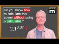 ❓❓ Do you know how to calculate this power without using a calculator ❓❓ Decimal power exponent