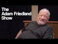 The Adam Friedland Show - Paul Schrader