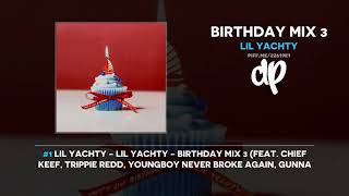 Lil Yachty - Birthday Mix 3 (FULL MIXTAPE)