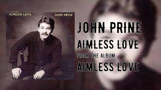 John Prine - Aimless Love - Aimless Love