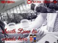 TUM AGAR SAATH DENE KA WADA KARO OLD MELODIES WHATSAPP STATUS
