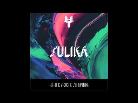 Rfen x Vaxxe x Zenophaze - Sulika