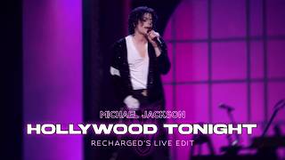 Michael Jackson - Hollywood Tonight (Live Edit) | Recharged