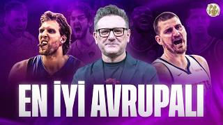En İyi Avrupalı Oyuncu: Doncic-Jokic-Giannis, Nowitzki Etkisi | Murat 